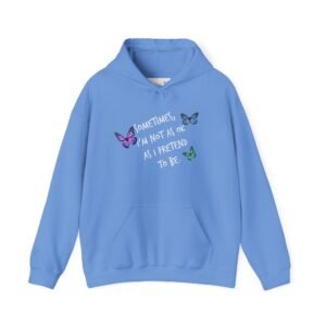 Sometimes Hoodie Believe in Yourself Mental Health Awareness Suicide Prevention