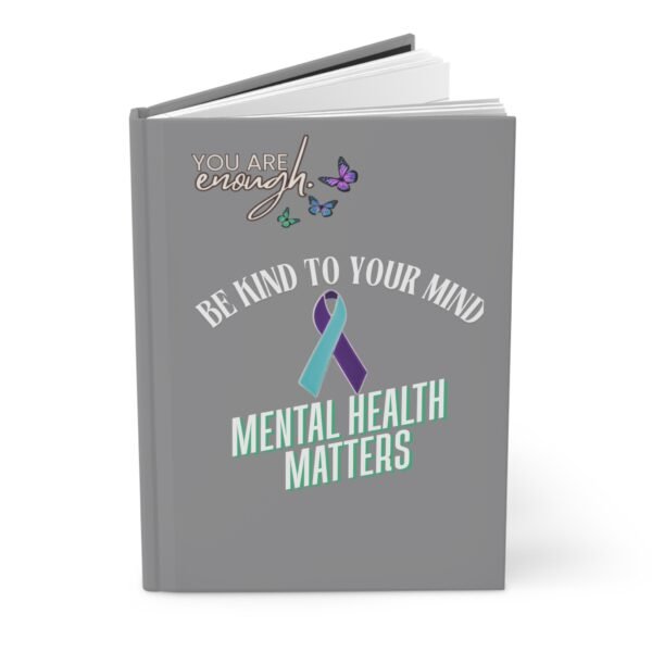Mental Health Awareness Hardcover Journal - Be Kind to Your Mind & End the Stigma - Image 3