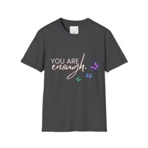 You Are Enough Mental Health Awareness T-Shirt